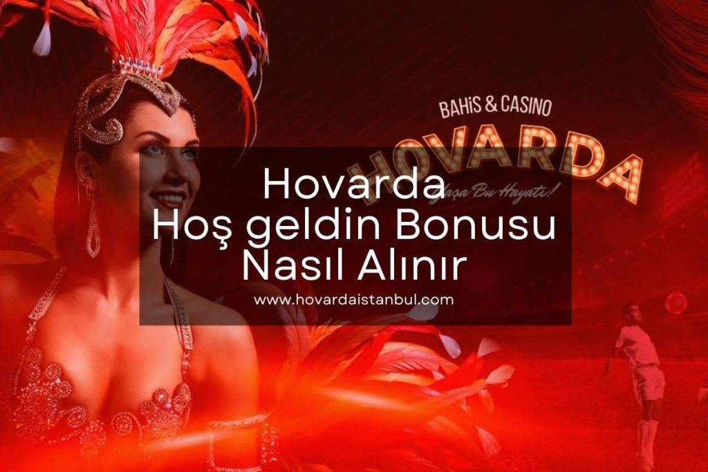 Hovarda Hoş geldin Bonusu  